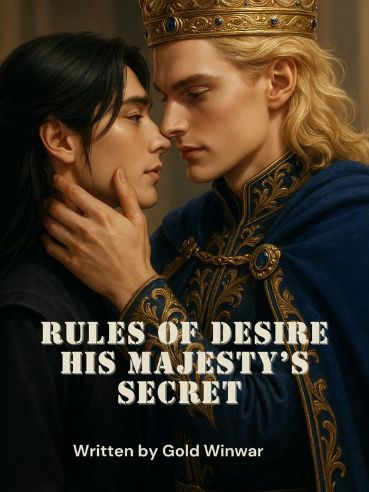 [BL] Rules Of Desire: His Majesty's Secret