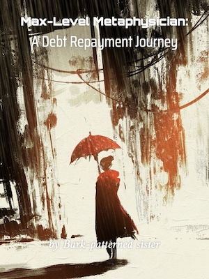 Max Level Metaphysician: A Debt Repayment Journey…?